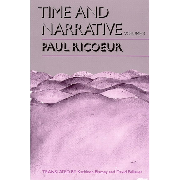Time & Narrative Time and Narrative, Volume 3, Book 3, (Paperback)