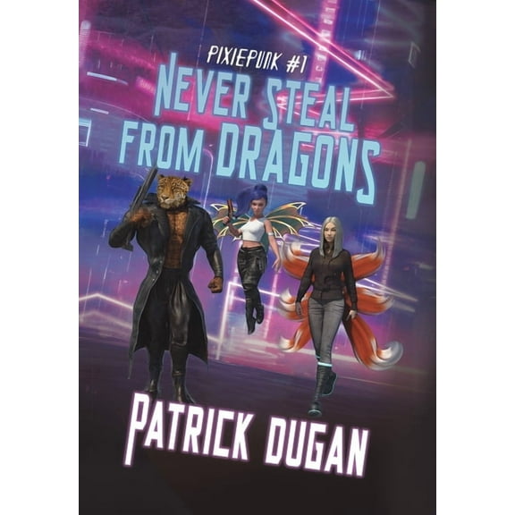 Never Steal from Dragons, (Hardcover)