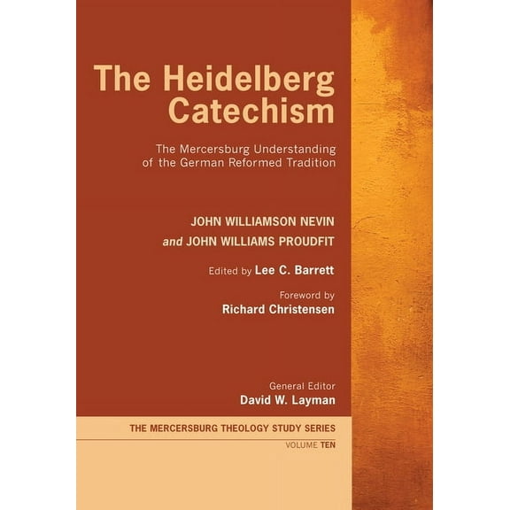 Mercersburg Theology Study: The Heidelberg Catechism (Paperback)