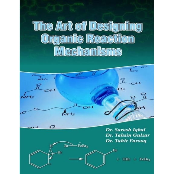 The art of designing organic reaction mechanisms (Paperback)