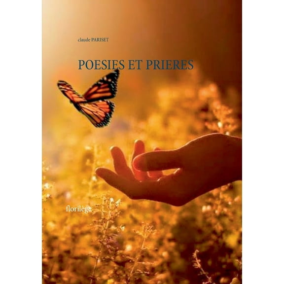 Poesies Et Prieres: florilège, (Paperback)
