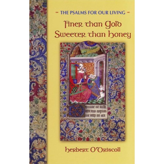 Pre-Owned The Psalms: Finer than Gold, Sweeter than Honey (Paperback) 1551264498 9781551264493