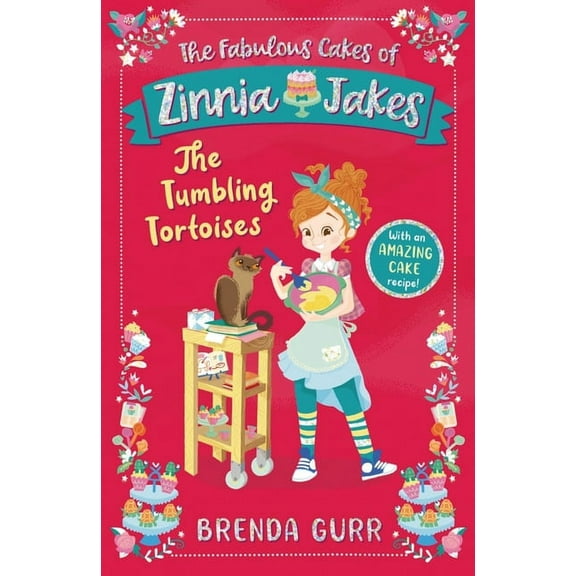 The Fabulous Cakes of Zinnia Jakes: The Tumbling Tortoises (Hardcover)