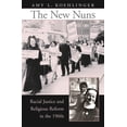 thumbnail image 1 of Pre-Owned The New Nuns: Racial Justice and Religious Reform in the 1960s (Hardcover) 0674024737 9780674024731, 1 of 2