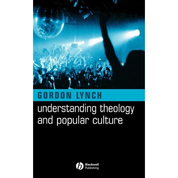 Understanding Theology and Popular Culture, (Hardcover)