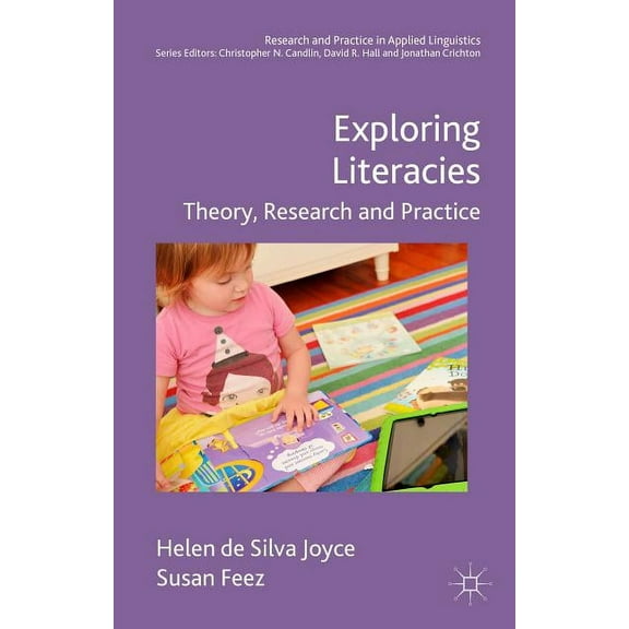 Research and Practice in Applied Linguis Exploring Literacies: Theory, Research and Practice, (Hardcover)