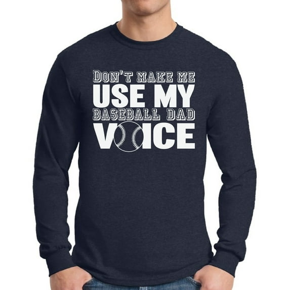 Awkward Styles Men's My Baseball Dad Voice Funny Sport Father`s Graphic Long Sleeve T-shirt Tops White Baseball Dad