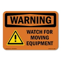 OSHA WARNING Sign - Watch For Moving Equipment | Decal | Protect Your Business, Construction Site, Warehouse & Shop Area | Made in the USA