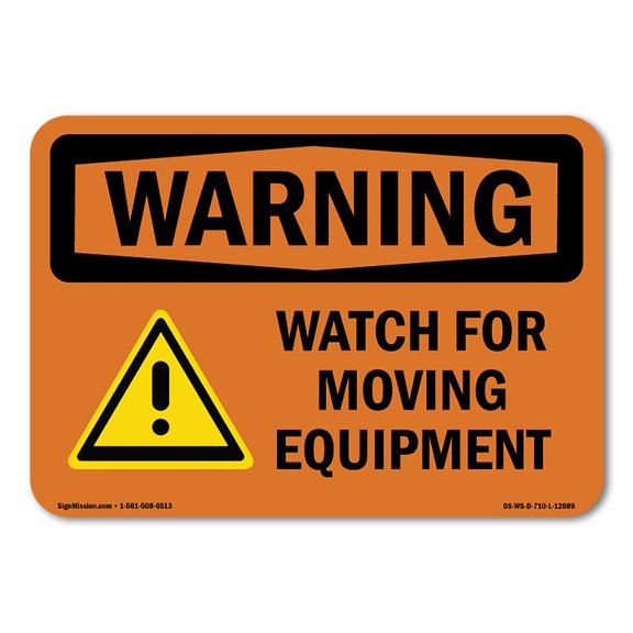 OSHA WARNING Sign - Watch For Moving Equipment | Decal | Protect Your Business, Construction Site, Warehouse & Shop Area | Made in the USA