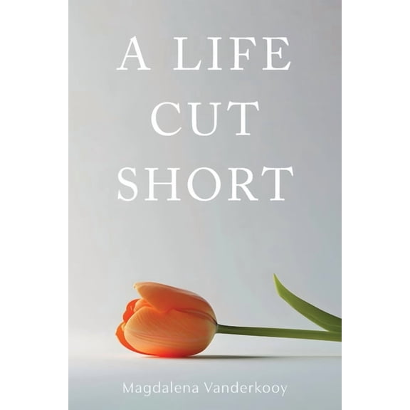 A Life Cut Short, (Paperback)