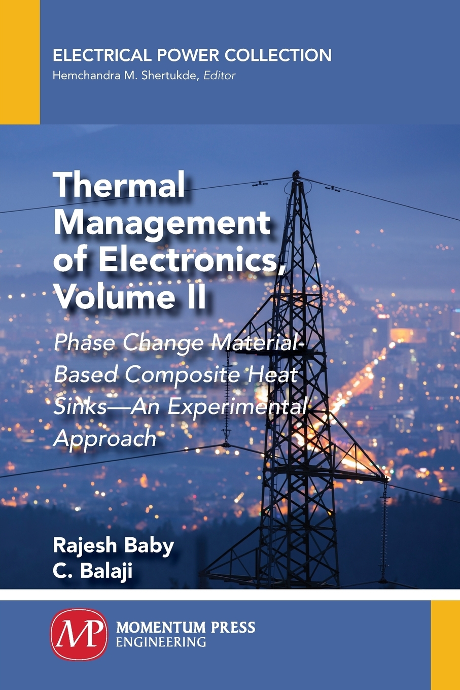 Thermal Management of Electronics, Volume II Phase Change Material