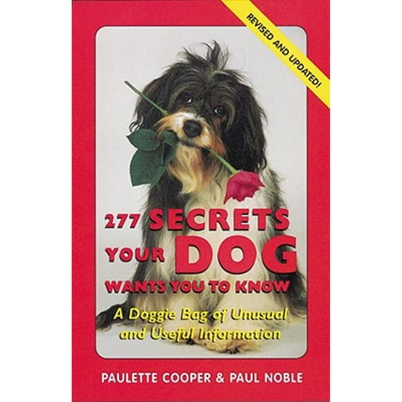 Pre-Owned 277 Secrets Your Dog Wants You to Know, Revised: A Doggie Bag of Unusual and Useful (Paperback 9781580080149) by Paulette Cooper, Paul Noble