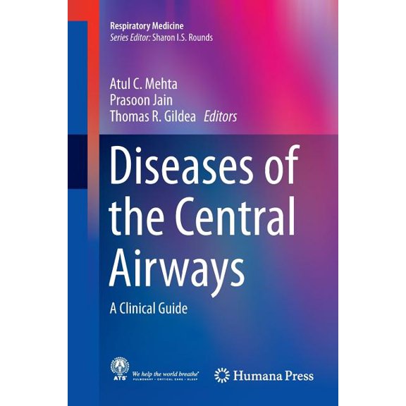 Respiratory Medicine Diseases of the Central Airways: A Clinical Guide, (Paperback)