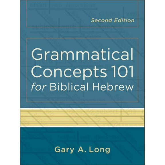 Grammatical Concepts 101 for Biblical Hebrew (Paperback)
