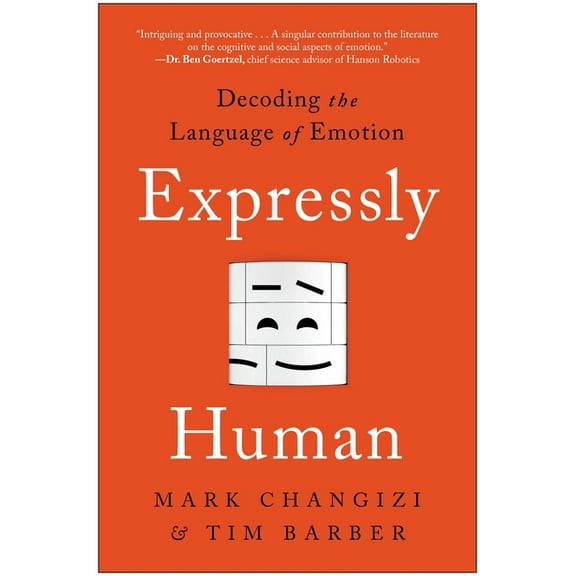 Expressly Human: Decoding the Language of Emotion, (Paperback)
