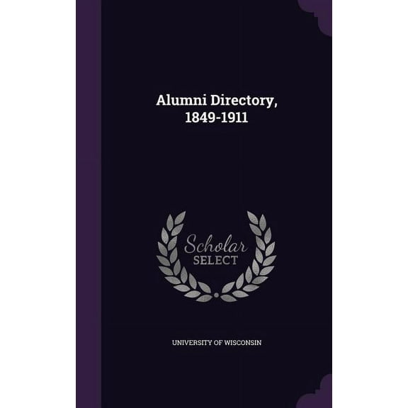 Alumni Directory, 1849-1911 (Hardcover)