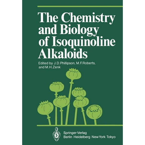 Proceedings in Life Sciences The Chemistry and Biology of Isoquinoline Alkaloids, (Paperback)