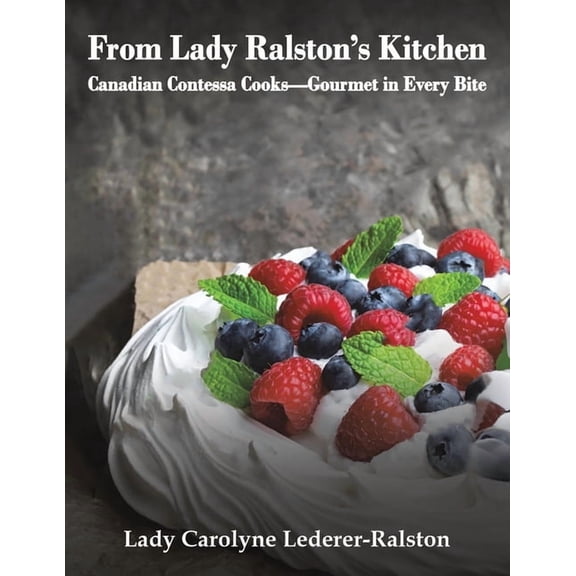 From Lady Ralston's Kitchen, (Paperback)