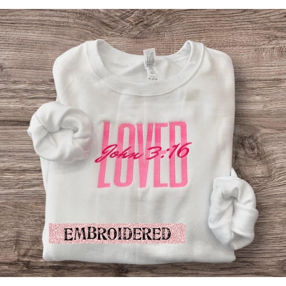 Faith-based Loved Embroidered Crewneck Sweatshirt Christian Religious Valentine's Gift Trendy Cold Apparel Cozy John 3:16