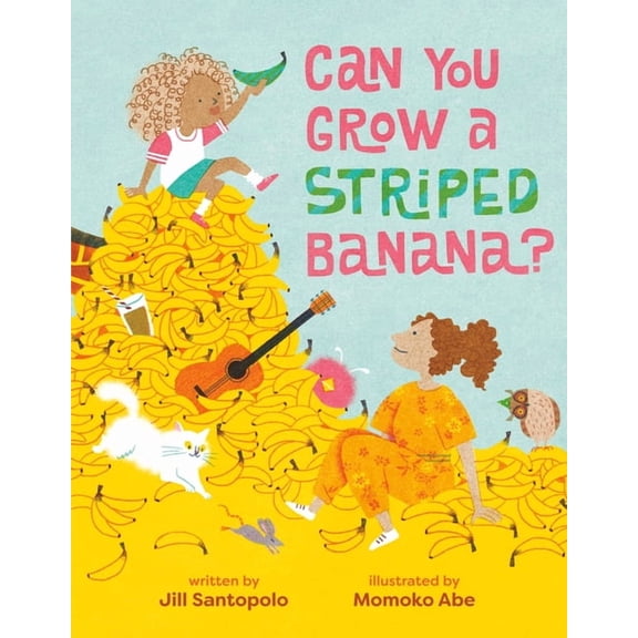 Can You Grow a Striped Banana?, (Hardcover)