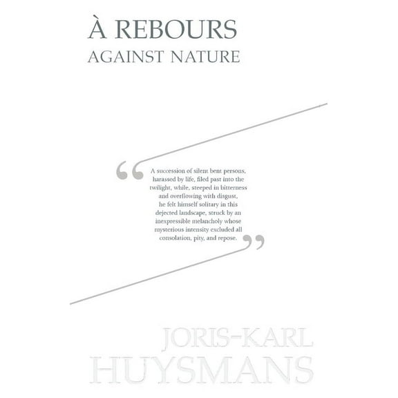 A Rebours - Against Nature, (Paperback)