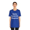 thumbnail image 3 of Funny Amputee T-Shirt “Some assebly required V1” Humor Crew Neck T-Shirt, 3 of 4