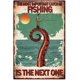 thumbnail image 1 of "La captura más importante en la pesca es la siguiente" Cartel de hojalata de metal con texto en inglés "Octopus Fishing", divertido póster de metal de pesca, muy decorativo para restaurantes, bares,, 1 of 7