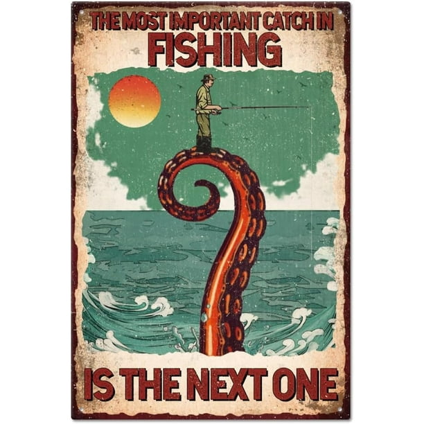"La captura más importante en la pesca es la siguiente" Cartel de hojalata de metal con texto en inglés "Octopus Fishing", divertido póster de metal de pesca, muy decorativo para restaurantes, bares,