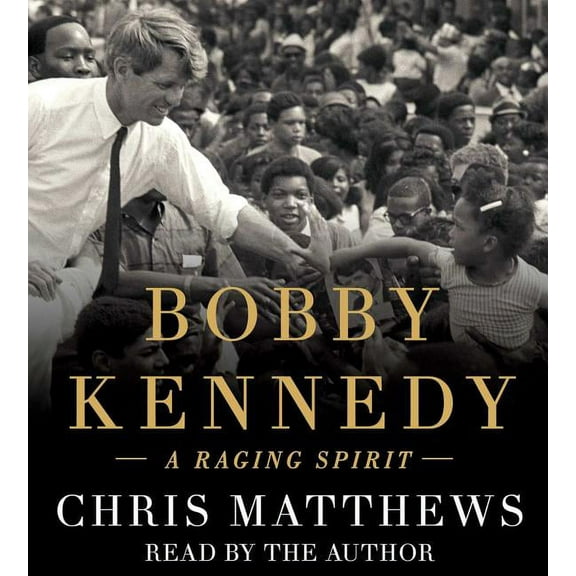 Bobby Kennedy : A Raging Spirit (CD-Audio)