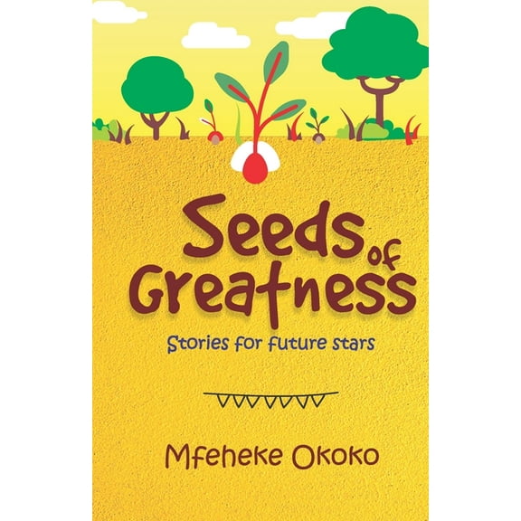 Seeds of Greatness: Stories for Future Stars (Paperback)