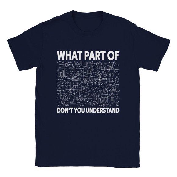 Quel Partie de t-shirt Ne Comprends-Tu Pas, math Drôle, t-shirt pour Enseignant, École, Amoureux des Maths