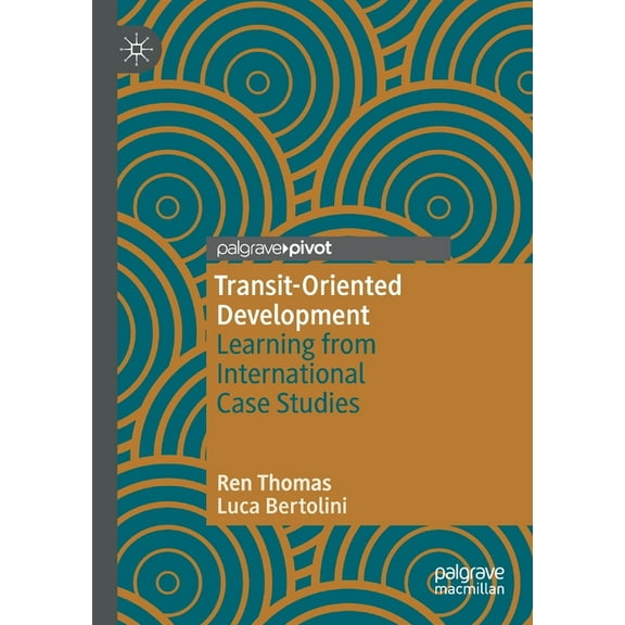 Transit-Oriented Development: Learning from International Case Studies, (Paperback)