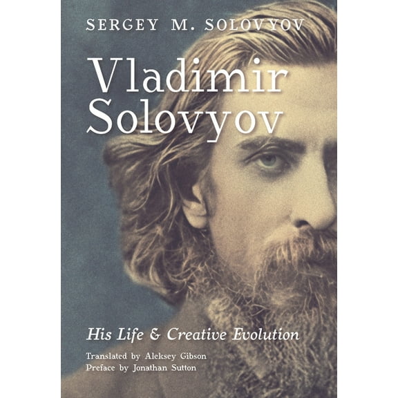 Vladimir Solovyov: His Life & Creative Evolution, (Hardcover)