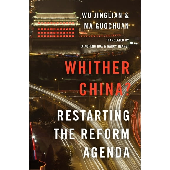 Whither China?: Restarting the Reform Agenda, (Hardcover)