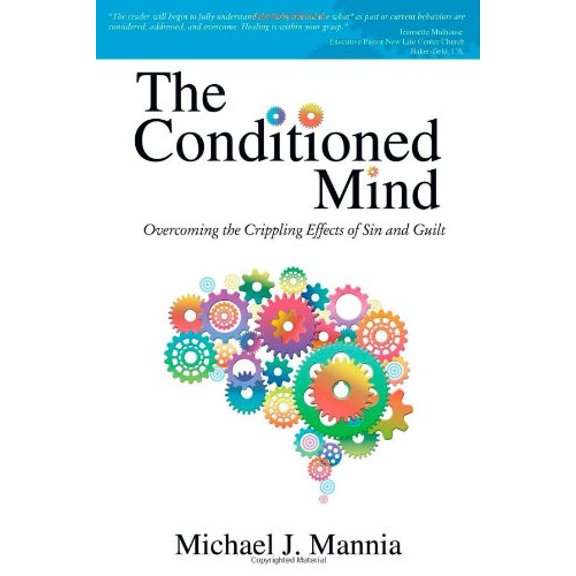Pre-Owned The Conditioned Mind: Overcoming the Crippling Effects of Sin and Guilt (Paperback) 1936746719 9781936746712