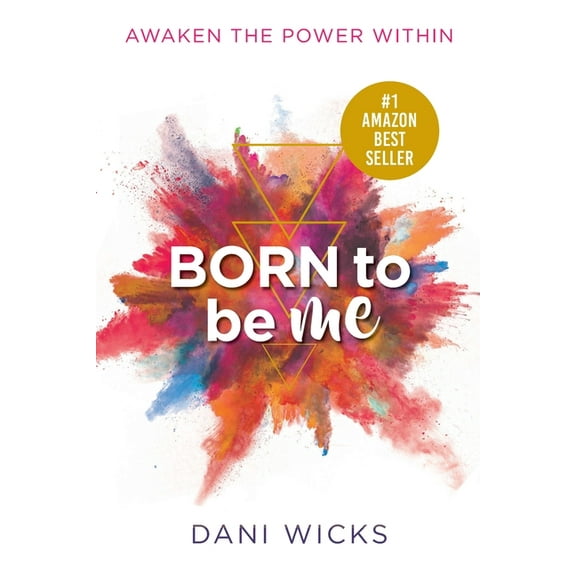 Born To Be Me: Awaken the Power Within, (Paperback)