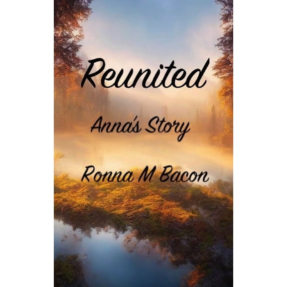 Reunited Anna's Story, (Paperback)