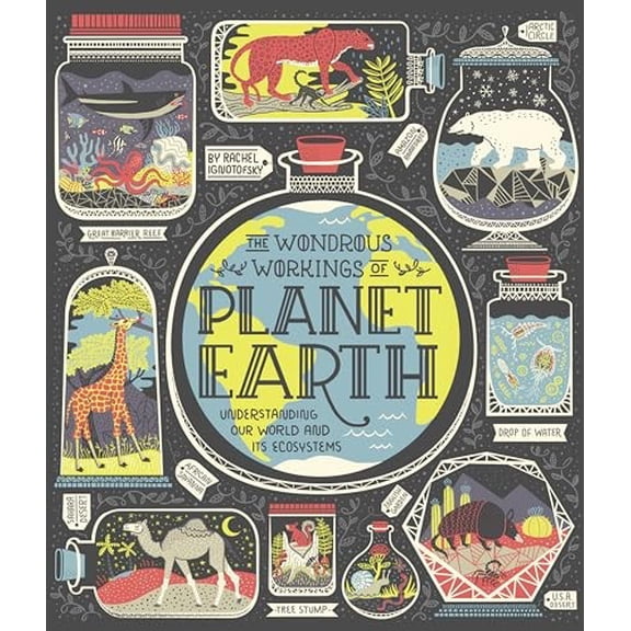 Pre-Owned The Wondrous Workings of Planet Earth: Understanding Our World and Its Ecosystems Paperback