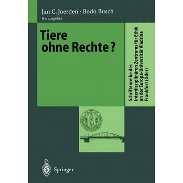 Schriftenreihe Des Interdisziplinären Zentrums Für Ethik an: Tiere Ohne Rechte? (Paperback)