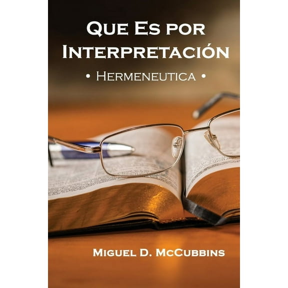 Que Es Por Interpretación: Hermenéutica (Paperback)