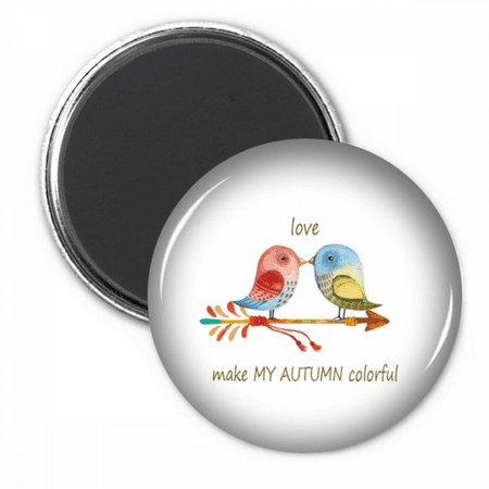 

Birds Autumn Colorful Refrigerator Magnet Sticker Decoration Badge