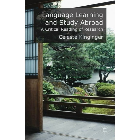 Language Learning and Study Abroad: A Critical Reading of Research, (Paperback)