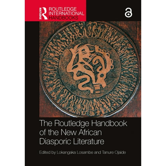 Routledge International Handbooks The Routledge Handbook of the New African Diasporic Literature, (Hardcover)