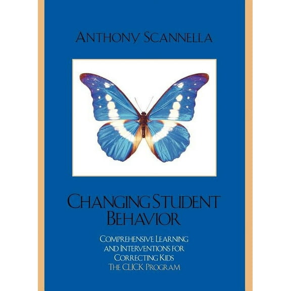 Changing Student Behavior: Comprehensive Learning and Interventions for Correcting Kids, (Hardcover)
