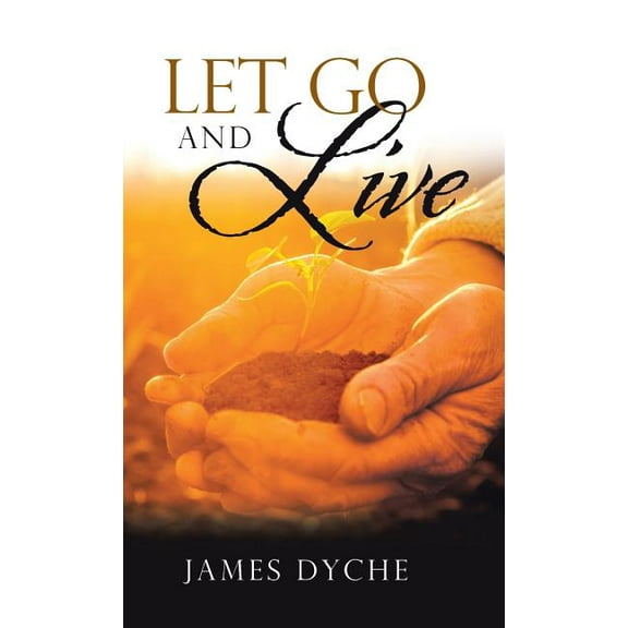 Let Go and Live