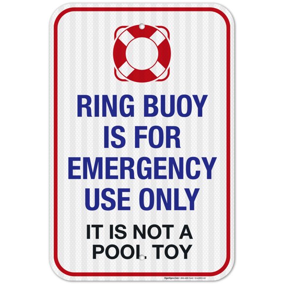 Ring Buoy is for Emergency Use Only, It is Not A Pool Toy Sign,