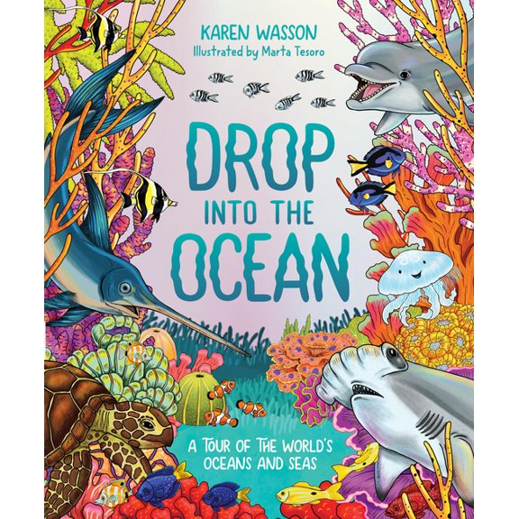 Drop Into the Ocean: A Tour of the World's Oceans and Seas, (Hardcover)