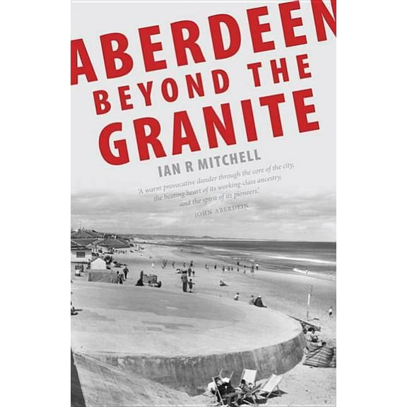Aberdeen : Beyond the Granite (Paperback)