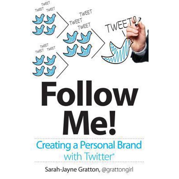 Pre-Owned Follow Me! Creating a Personal Brand with Twitter (Paperback) 1118336348 9781118336342