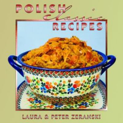 Pre-Owned Polish Classic Recipes (Hardcover) 1589809610 9781589809611